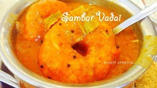 Sambar Vada  South Indian Sambar Vada Recipe  Tasty Appetite [upl. by Magnolia998]