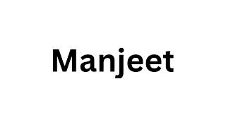 How to pronounce the Indian name Manjeet like a native speaker [upl. by Noyrb800]