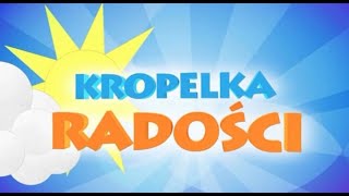 Kropelka radości 07092024 [upl. by Leribag]