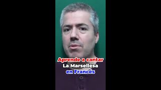 Aprende a cantar LA MARSELLESA Marseillaise en Francés  Incluye Karaoke [upl. by Adalai]