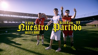 LDK  Nuestro Partido Video Oficial Ft JJ x KiddLow [upl. by Susejedesoj]