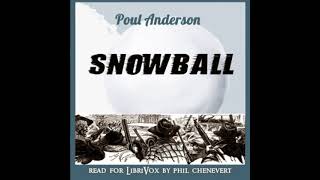 Snowball Version 2 by Poul William Anderson read by Phil Chenevert  Full Audio Book [upl. by Siuol579]