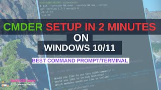 Cmder Install Setup in 2 minutes on Windows 1011  BEST COMMAND PROMPT SETUP IN WINDOWS [upl. by Gniliem]