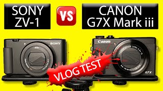 Sony ZV1 vs Canon G7X mark iii  Real world vlog test 😎 [upl. by Hau415]