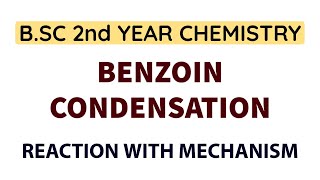 Benzoin Condensation  Reaction With Mechanism  BSC 2nd Year Chemistry  Aldehydes and Ketones [upl. by Donohue438]