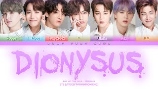 BTS Dionysus Color Coded Lyrics가사 HanRomEng [upl. by Bravar158]