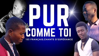 PUR COMME TOI 153 FRANÇAIS CHANTS DESPÉRANCE  HONNÊTES HOMMES [upl. by Arianna]