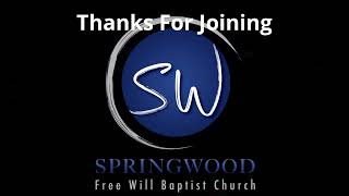 Springwood Freewill Baptist Church [upl. by Sucramal]