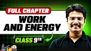 Work and Energy in ONE SHOT  Full Chapter  Class 9 Physics  Chapter 11 [upl. by Lani]