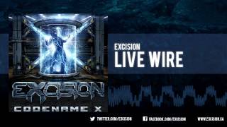 Excision  quotLive Wirequot Official Upload [upl. by Kavanaugh380]