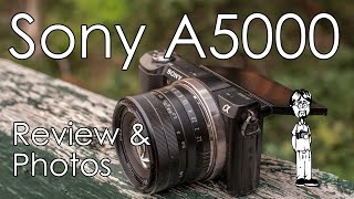 Sony A5000 Camera Review with Sample Photos Strengths Weaknesses Qualities and What to Expect [upl. by Lamont]