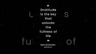 Gratitude is the key that unlocks the fullness of life [upl. by Herson531]