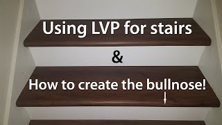 LifeProof LVP Flooring How to use on stairs and create a matching Bullnose [upl. by Aikemehs]