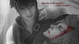 Prompto X Noctis  Hurricane [upl. by Nitsirc]