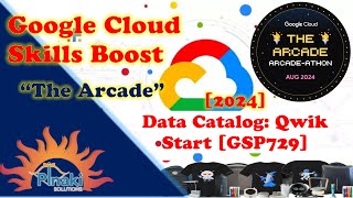 2024 AugThe Arcadeathon Data Catalog Qwik Start GSP729 [upl. by Millford]