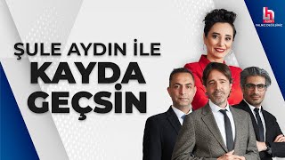 CANLI  Şule Aydın ile Kayda Geçsin  HalkTV [upl. by Rodolfo]