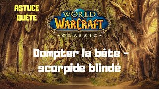 2019 World Of Warcraft Classic  Dompter la bête partie 3  scorpide blindé [upl. by Russell]