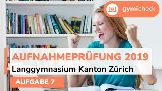 Mathematik Aufnahmeprüfung 2019 Aufgabe 7 – Langgymnasium Kanton Zürich Sprache CH [upl. by Isabelita]