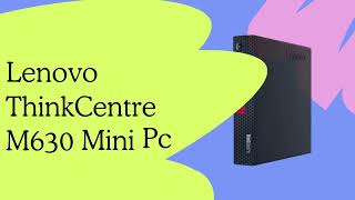 Lenovo ThinkCentre M630 Mini Pc Used and Refurbished Computers and Laptops  Sushwa Technologies [upl. by Kcirreg]