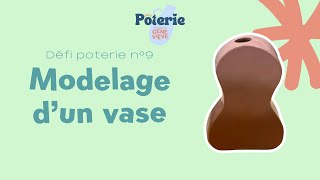 TUTO DIY Défi poterie n°9  Modelage dun vase en argile [upl. by Gallager515]