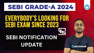 SEBI Grade A 2024  SEBI Grade A 2023 Notification  Exam Date SEBI 2023  SEBI Recruitment 2023 [upl. by Audrie]