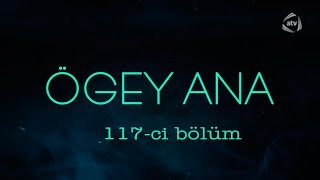 Ögey ana 117ci bölüm [upl. by Lorene]