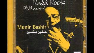 Munir Bashir  Raga Roots Raga Roots [upl. by Edi249]