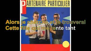 Partenaire Particulier  Partenaire Particulier Paroles Audio HQ [upl. by Anelrats]