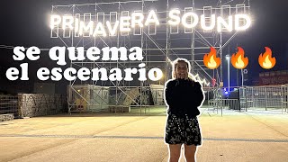 Se quema el escenario del PRIMAVERA SOUND Barcelona 2023  Marta Atram [upl. by Gnuhp]