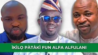 ÌKÌLỌ PATAKI FÚN ALFA ALFULANI ṢUGBỌN OUR IṢẸṢE COMMUNITY TI BAWỌN BẸBẸ KI WỌN TO BÁ OJÚ WỌN JẸ [upl. by Leta]