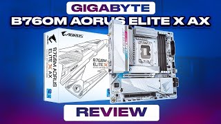 GIGABYTE B760M Elite X AX Review  Awesome White mATX [upl. by Blisse]