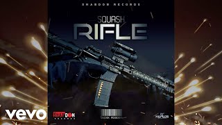 Squash  Rifle Official Audio [upl. by Delfine]