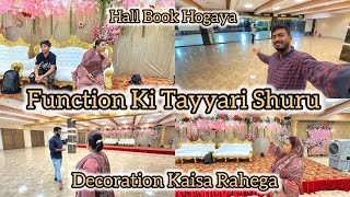 Function Ki Tayyari Shuru Hogayi  Hall Konsa Book Kiye  Decoration Kaisa Rahega Afroz Recipe Vlog [upl. by Hayman]