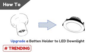 How To Upgrade a Batten Holder to LED Downlight [upl. by Kass652]