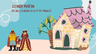 Lundi matin le Roi la Reine et le Ptit Prince [upl. by Eerac]