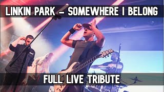 Somewhere I Belong  Linkin Park FULL LIVE TRIBUTE fuoriorarioofficial1688 [upl. by Idner]