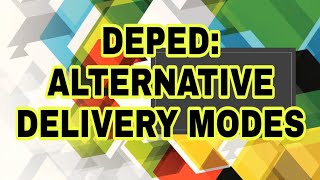 ALTERNATIVE DELIVERY MODES DEPED LEARNING DELIVERY OPTIONS [upl. by Nirrac889]