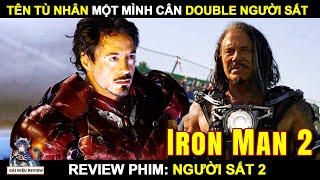 TÊN TÙ NHÂN Một Mình CÂN 2 NGƯỜI SẮT  REVIEW phim IRON MAN 2  Gái Điệu Review [upl. by Philender154]