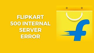 How To Resolve Flipkart 500 Internal Server Error [upl. by Godiva842]