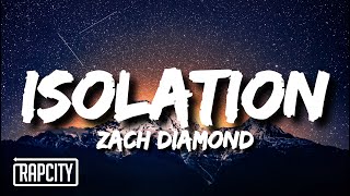 Zach Diamond  Isolation Lyrics [upl. by Alleram]