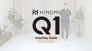 Hinomi Q1 Ergonomic Office Chair Assembly Guide [upl. by Sapers]