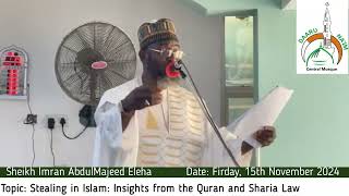 Jumaat 15th November 2024 Topic Stealing in Islam Insights from the Quran and Sharia Law [upl. by Kameko]