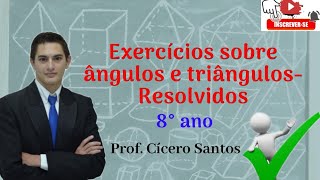 Exercícios sobre ângulos e triângulos  Resolvidos  8º ano [upl. by Missi]