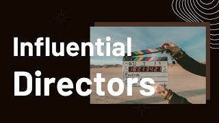 Top 10 Influential Directors in Modern Cinema [upl. by Savell607]