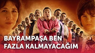 Bayrampaşa Ben Fazla Kalmayacağım  Full Film [upl. by Solram716]