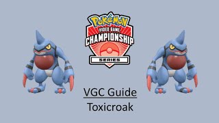 Toxicroak  Early VGC Guide by 3x Regional Champion [upl. by Merci191]