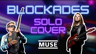 Muse  Blockades Solo Guitar Cover [upl. by Gotcher]