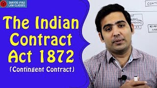 The Indian Contract Act 1872 Contingent Contract  By Advocate Sanyog Vyas [upl. by Peyter]