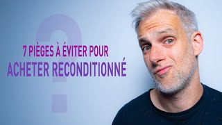 7 PIÈGES à Éviter pour Acheter un SMARTPHONE RECONDITIONNÉ [upl. by Janel]