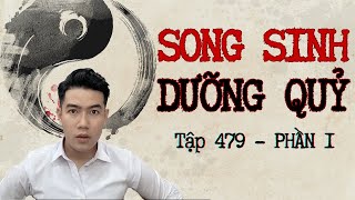 CHUYỆN MA CHÚ 3 DUY  TẬP 479 THẦY 6 LIÊM SONG SINH DƯỠNG QUỶ  PHẦN 1 [upl. by Ennahoj]